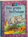 „Das große Heffalump“
